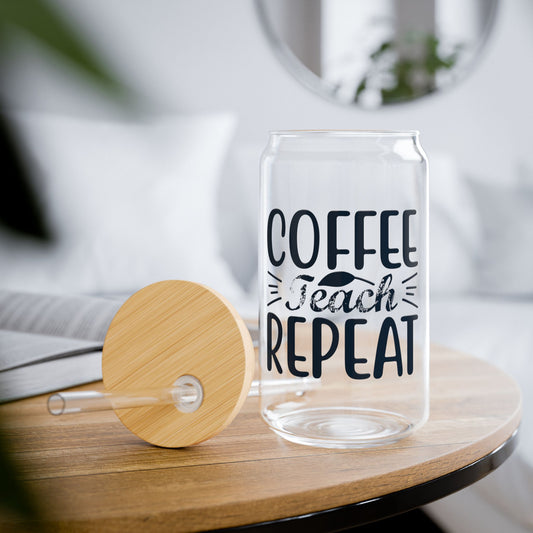 Coffee Teach Repeat Sipper Glass